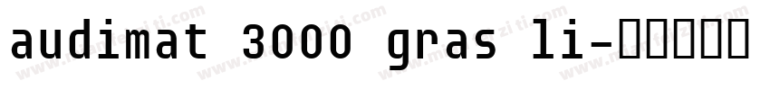 audimat 3000 gras li字体转换